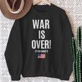 If You Want It War Is Over 反戦アメリカ国旗抗議 スウェットシャツ 年配の女性への贈り物