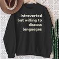 Introverted But Willing To Discuss Languages Introverts スウェットシャツ 年配の女性への贈り物