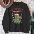 Is This Jolly Enough Cat Christmas Humor Sweatshirt Gifts for Old Women