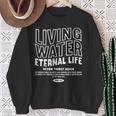 Living Water Eternal Life John 4 スウェットシャツ 年配の女性への贈り物