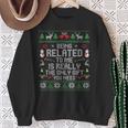 Being Related To Me Christmas Family Xmas Ugly Pajamas Sweatshirt Gifts for Old Women