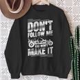 Sand Rail Dont Follow Me You Won't Make It Sand Rail Sweatshirt Unisex Gifts for Old Women