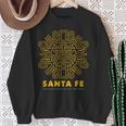Santa Fe New Mexico Apparel – Dancing Ground Of The Sun Sweatshirt Unisex Gifts for Old Women