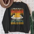 Silly Egg Meme Quote I Wouldn't Do A Lot For Turkey Or Ham Sweatshirt Gifts for Old Women Silly Egg Meme Quote I Wouldn't Do A Lot For Turkey Or Ham Sweatshirt Gifts for Old Women
