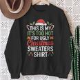 Ugly Christmas Sweaters Too Hot Sweatshirt Gifts for Old Women