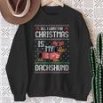 All I Want Is My Dachshund Wiener Dog Christmas Ugly Sweater Sweatshirt Gifts for Old Women