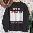 面白い40歳の誕生日のアイデア It's My 40Th Birthdayign My スウェットシャツ 年配の女性への贈り物