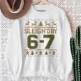 Sleigh'd By 67 Meme 6 7 Ugly Sweater Christmas Sweatshirt Gifts for Old Women