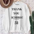 Thank You Ichiro Hitstory 51 外野手 野球選手 スウェットシャツ 年配の女性への贈り物