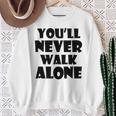 You'll Never Walk Alone 長袖tシャツ スウェットシャツ 年配の女性への贈り物