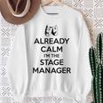 ステージ マネージャー ギフト Already Calm I'mtage Manager スウェットシャツ 年配の女性への贈り物