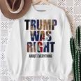 トランプはすべてについて正しかった-トランプ・キス・フラッグ スウェットシャツ 年配の女性への贈り物
