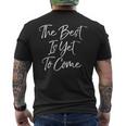 The Best Is Yet To Come シャツ メンズTシャツ バックプリント