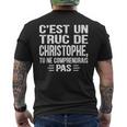 C'est Un Truc De Christophe Tu Ne Comprendrais Pas Christophe T-shirt imprimé au dos
