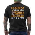 Grandpa Is My Name Ham Radio Is My Game Hamラジオ アマチュア無線 メンズTシャツ バックプリント