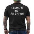 Losing Is Not An Option メンズTシャツ バックプリント