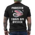 Moister Than An Oyster Meme I'm Moister Than An Oyster メンズTシャツ バックプリント