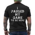 I Paused My Game To Be Here Gamer Nerd Geek Games メンズTシャツ バックプリント