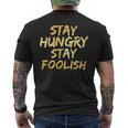 Stay Hungry モチベーショナルステイ フリッシュ インスピレーション メンズTシャツ バックプリント