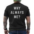Why Always Me arcastic Epic Football Celebration Joke 長袖tシャツ メンズTシャツ バックプリント