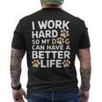 I Work Hardo My Dog Can Have A Better Life おかしな犬の飼い主 メンズTシャツ バックプリント