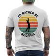 I'd Rather Be Golfing Golfer スポーツアパレル ゴルフ メンズ メンズTシャツ バックプリント