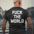 Fuck The World 面白いことわざ 皮肉なかわいいクールなノベルティ メンズTシャツ バックプリント 高齢者への贈り物