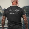 Ich Habe Meine Geduld Testen Lassen Ich Bin NegativPruch T-Shirt mit Rückendruck Geschenke für alte Männer