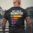 Why I Lose At Badminton 面白い言い訳 シャトルコック バーディー メンズTシャツ バックプリント 高齢者への贈り物