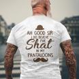 Ah Good Sir I Do Believe I'Ve Shat In My Pantaloons Men's Back Print T-Shirt Gifts for Old Men