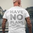 バックプリント テキスト For People Quotes Have No Plans メンズTシャツ バックプリント 高齢者への贈り物
