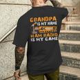 Grandpa Is My Name Ham Radio Is My Game Hamラジオ アマチュア無線 メンズTシャツ バックプリント 彼への贈り物