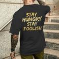 Stay Hungry モチベーショナルステイ フリッシュ インスピレーション メンズTシャツ バックプリント 彼への贈り物
