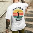 I'd Rather Be Golfing Golfer スポーツアパレル ゴルフ メンズ メンズTシャツ バックプリント 彼への贈り物