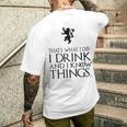 That's What I Do I Drink And I Know Things メンズTシャツ バックプリント 彼への贈り物