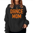 Dance Mom Orange Matching Parents レディーススウェットシャツ