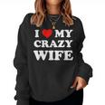 I Love My Crazy Wife レディーススウェットシャツ