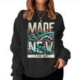 Made New Baptism Christian For Youth Baptized Women Sweatshirt