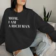 Mom I Am A Rich Man I Am The Boss Man Top Entrepreneur レディーススウェットシャツ 彼女への贈り物