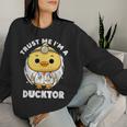 Trust Me I'm A Ducktor Duck Nurse 小児科医 レディーススウェットシャツ 彼女への贈り物