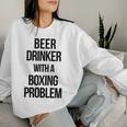 Beer Drinker With A Boxing Problem おもしろワークアウトボクサー 長袖tシャツ レディーススウェットシャツ 彼女への贈り物