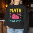 Math Is A Piece Of Pie Pi Day Nerd Mathtudent Teacher レディーススウェットシャツ 面白い贈り物