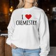 化学、化学が好き、化学の先生 化学実験技師、プレゼント、男性女性子供 I Love Chemistry レディーススウェットシャツ 面白い贈り物