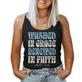 Baptism Christian Baptized Washed In Grace Acts 22 Women Tank Top Baptism Christian Baptized Washed In Grace Acts 22 Women Tank Top