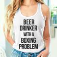 Beer Drinker With A Boxing Problem おもしろワークアウトボクサー 長袖tシャツ レディースタンクトップ 彼女への贈り物