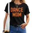 Dance Mom Orange Matching Parents レディースTシャツ