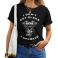 I Don't Get Older I Upgrade – Motorcycle Engine Graphic レディースTシャツ