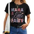 Mama Of The Little Fairy Birthday Girl Family Matching Mom Women T-shirt