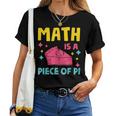 Math Is A Piece Of Pie Pi Day Nerd Mathtudent Teacher レディースTシャツ