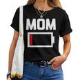 Mom Battery Low Mother Family Mama Mommy Mom レディースTシャツ